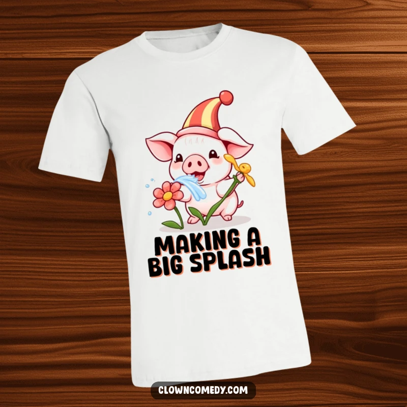 Funny t-shirt featuring a playful piglet in a tiny clown hat, gleefully squirting water from a miniature flower, radiating pure fun.